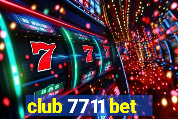 club 7711 bet